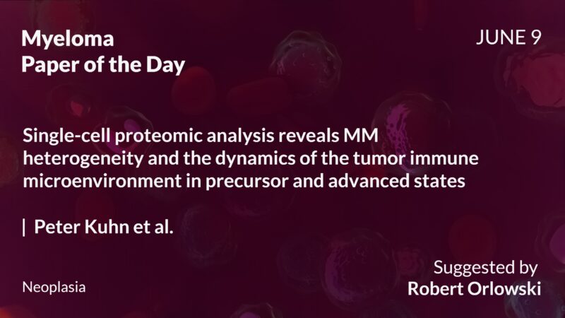 Myeloma Paper of the Day, June 9th, suggested by Robert Orlowski