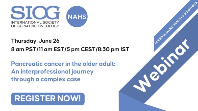 Register Now for SIOG NAHS Webinar on Pancreatic Cancer Care for Older Adults on June 26