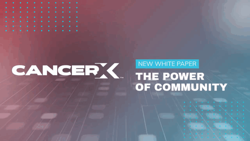 New White Paper: Why CancerX is the Future of Collaborative Cancer Care Innovation?