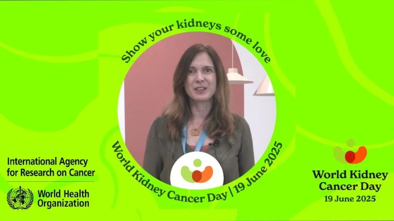 IARC Marks World Kidney Cancer Day with New Video and Project Highlights