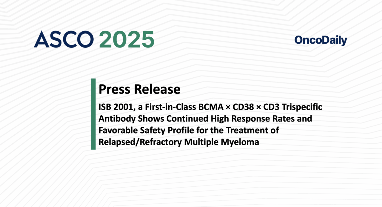 TRIgnite-1 study at ASCO 2025 showed High Response Rates and Favorable Safety Profile for the Treatment of Relapsed/Refractory Multiple Myeloma with First-in-Class BCMA × CD38 × CD3 Trispecific Antibody