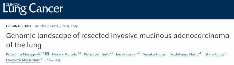 Stephen V Liu: Genomic landscape of resected invasive mucinous adenocarcinoma