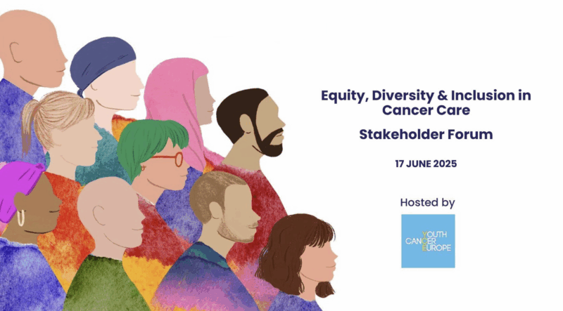 Youth Cancer Europe – Equity, Diversity and Inclusion (EDI) in Cancer Care Stakeholder Forum 2025