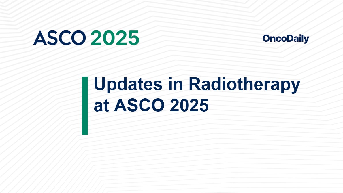 Updates in Radiotherapy at ASCO 2025