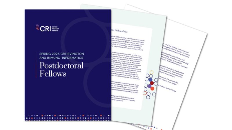 The Cancer Research Institute Has Announced the Spring 2025 Class of CRI Irvington and Immuno-Informatics Postdoctoral Fellows