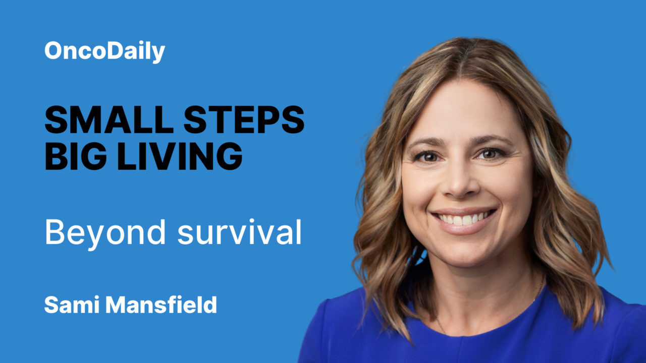 Small Steps, Big Living – A Lifestyle Medicine Approach to Cancer Survivorship: Sami Mansfield