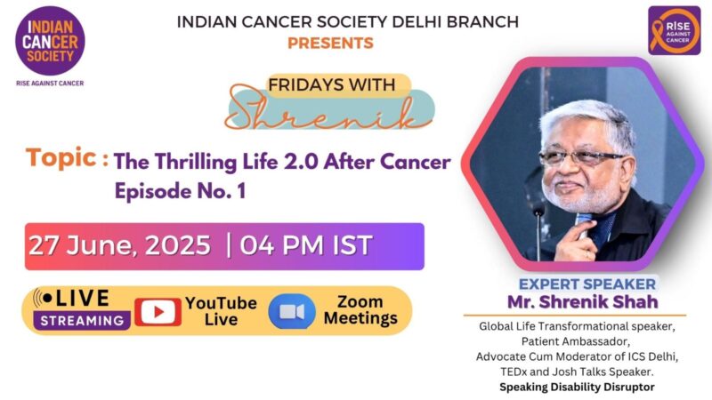 Shrenik Shah: “Fridays with Shrenik” Webinar Series with Indian Cancer Society