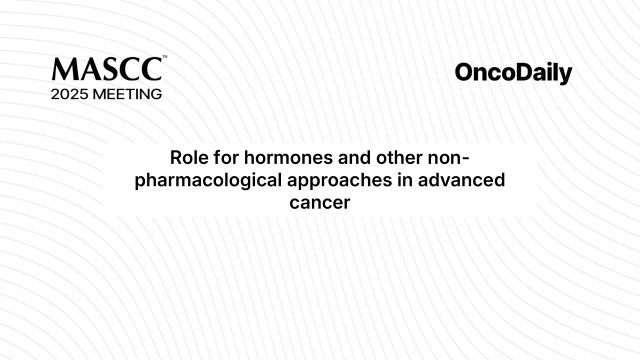 MASCC 2025 Highlights: Advancing Cachexia Care Through Hormonal and Non-Pharmacological Interventions in Cancer Supportive Treatment