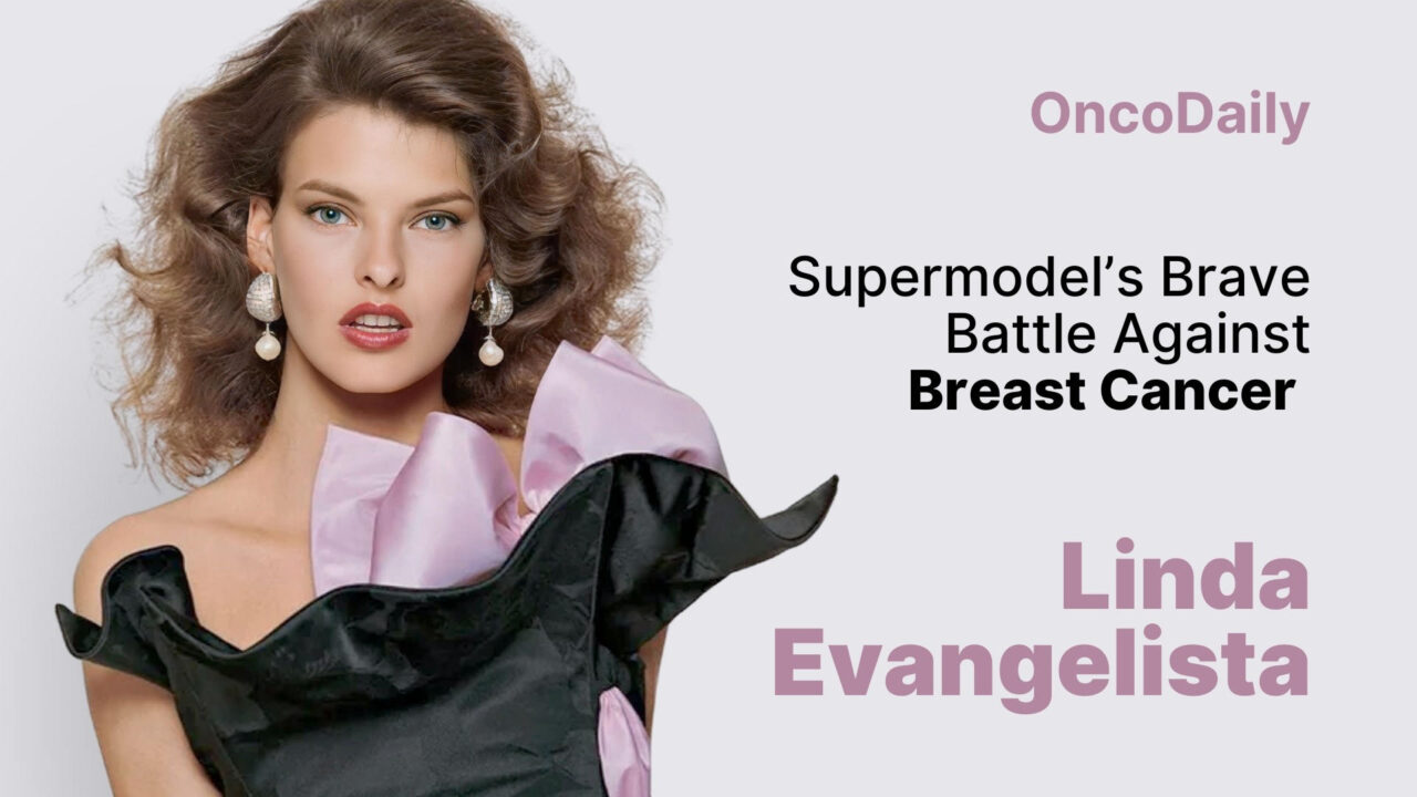 Linda Evangelista and Breast Cancer: How She Went Against, How She Survived, and More