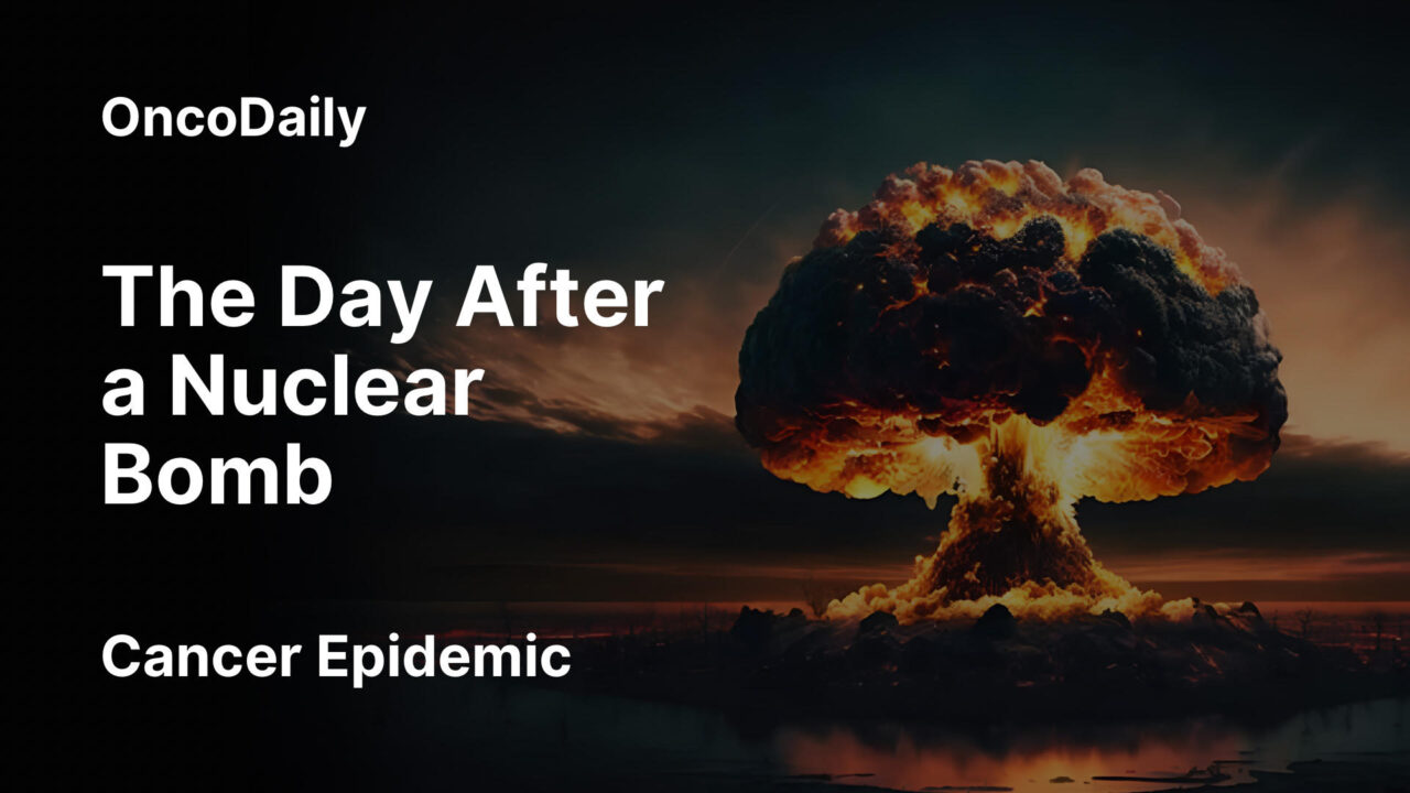 The Day After a Nuclear Bomb: Generational Damage and the Silent Cancer Epidemic