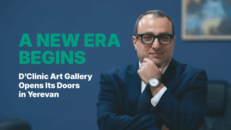A New Era Begins – D’Clinic Art Gallery Opens Its Doors in Yerevan