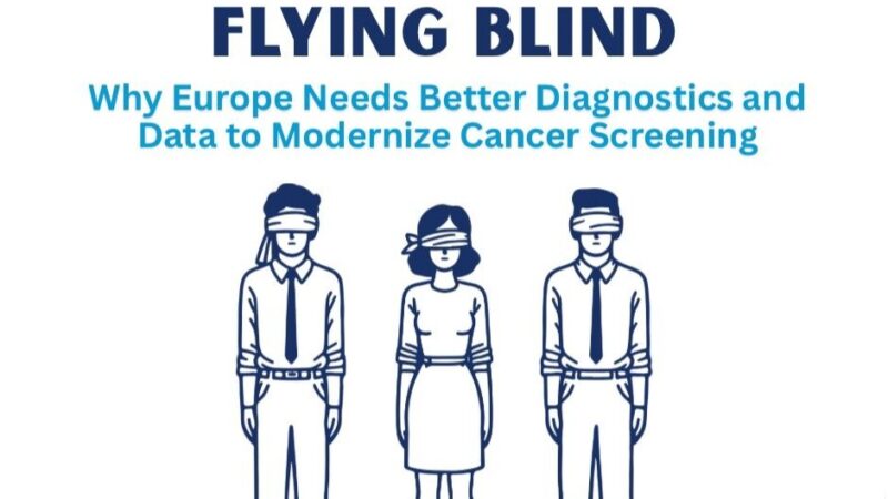 Why Europe Needs Better Diagnostics and Data to Modernize Cancer Screening – European Alliance for Personalised Medicine