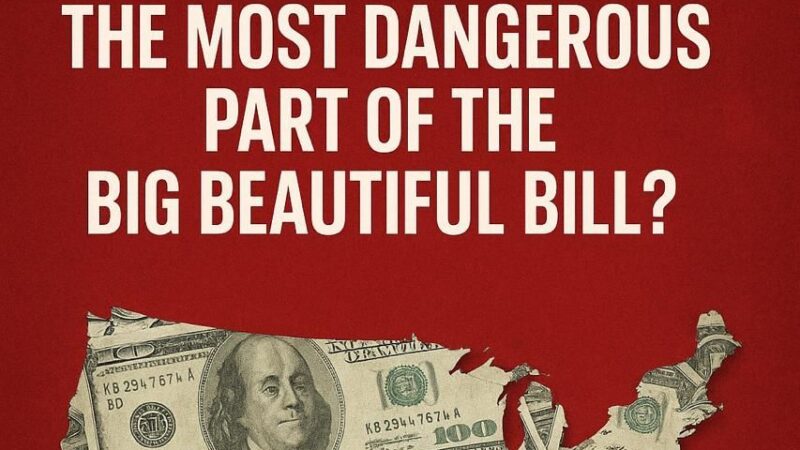 Michael Gibson: The Most Dangerous Part of the Big Beautiful Bill
