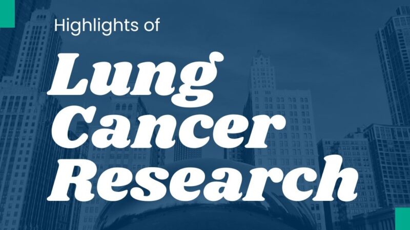 Some of the Most Impactful Lung Cancer Studies Presented at ASCO25 – LUNGevity Foundation
