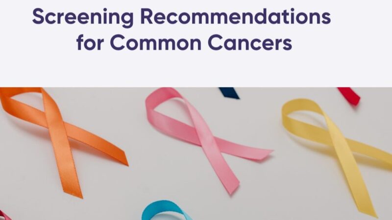 Screening Recommendations For Common Cancers – Asian Fund for Cancer Research