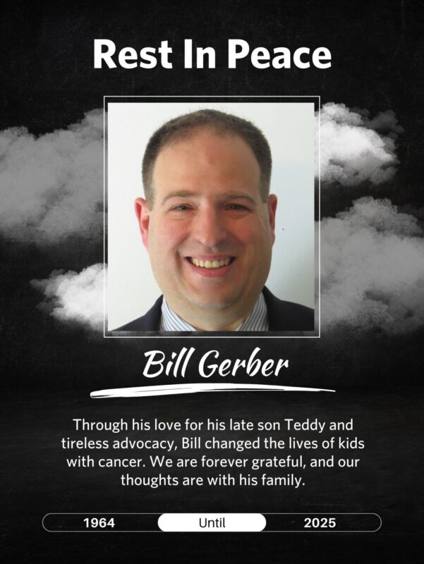 Bill Gerber Passed away from an Aggressive and Malignant Brain Tumor - St. Baldrick's Foundation