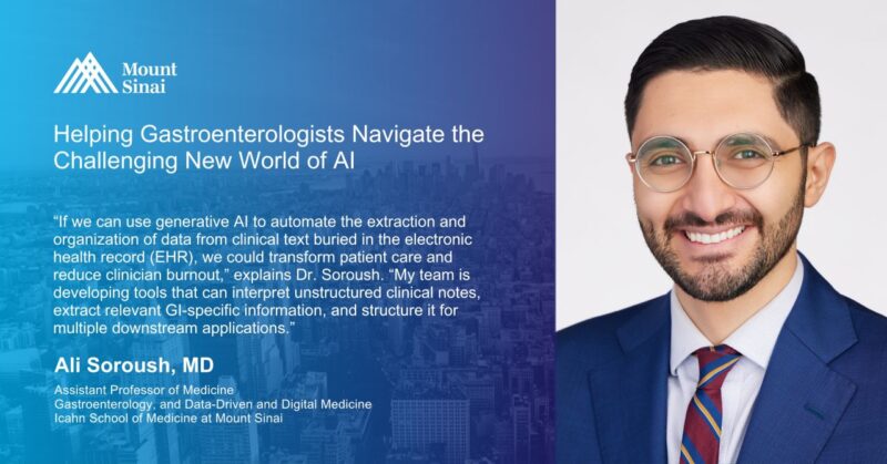Ali Soroush Is Leading Efforts to Apply Generative AI to Clinical Practice in GI - Mount Sinai Department of Medicine