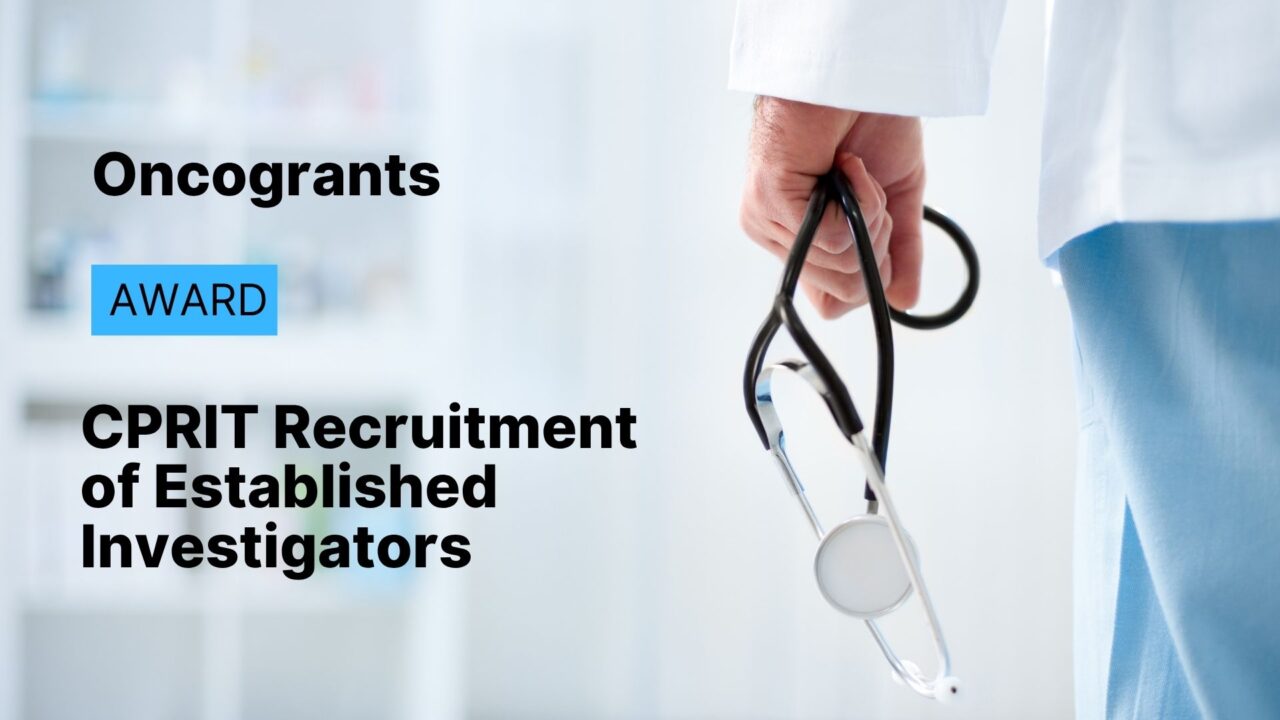 CPRIT Recruitment of Established Investigators