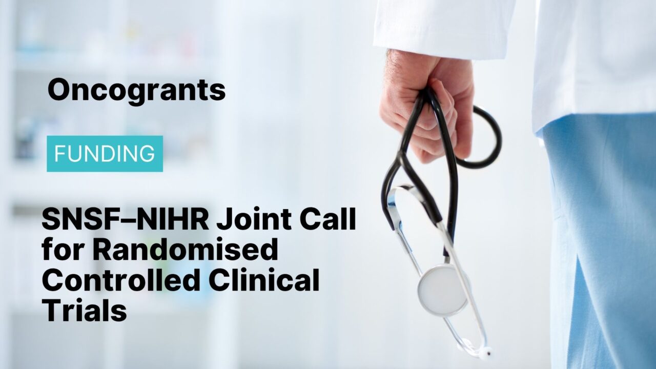 SNSF–NIHR Joint Call for Randomised Controlled Clinical Trials (Switzerland–UK)