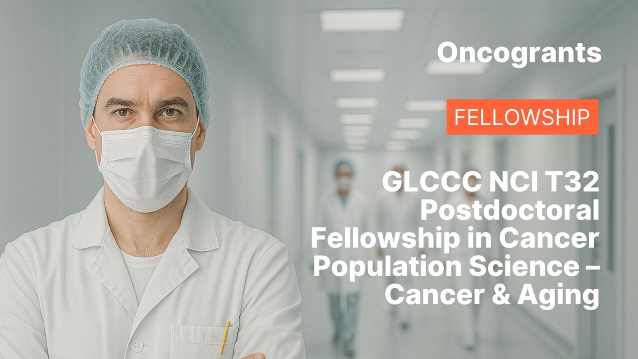 GLCCC NCI T32 Postdoctoral Fellowship in Cancer Population Science – Cancer & Aging
