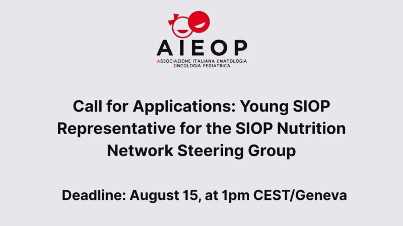 Call for Applications: Young SIOP Representative for Nutrition Network Steering Group – AIEOP