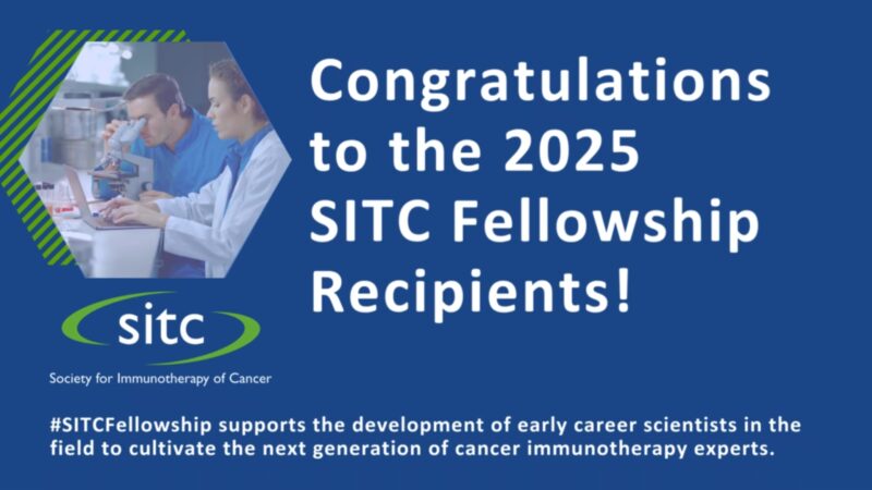 Congratulations to the 2025 SITC Forward Fund Fellowship Recipients – Society for Immunotherapy of Cancer