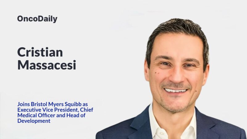 Cristian Massacesi Joins Bristol Myers Squibb as Executive Vice President, Chief Medical Officer and Head of Development