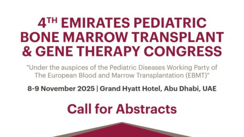 The 4th Emirates Pediatric Bone Marrow Transplant and Gene Therapy Congress is Now Accepting Abstracts – MENA Conference