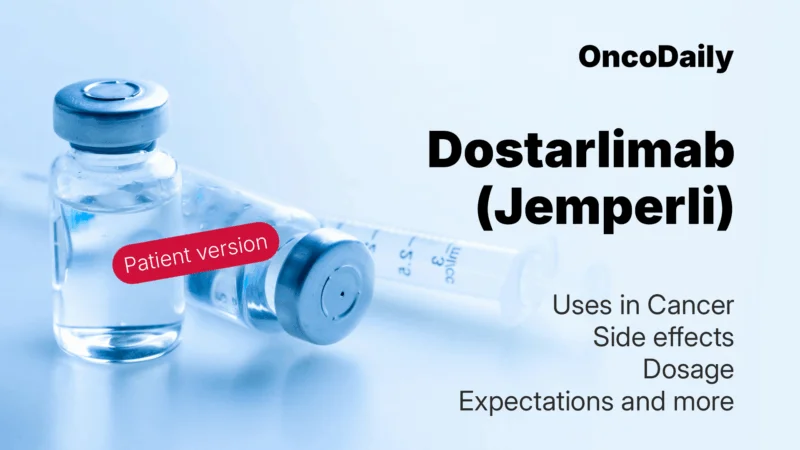 Dostarlimab (Jemperli) 2025 Updates: What Patients Need to Know?
