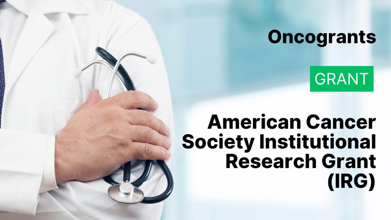 American Cancer Society Institutional Research Grant (IRG)