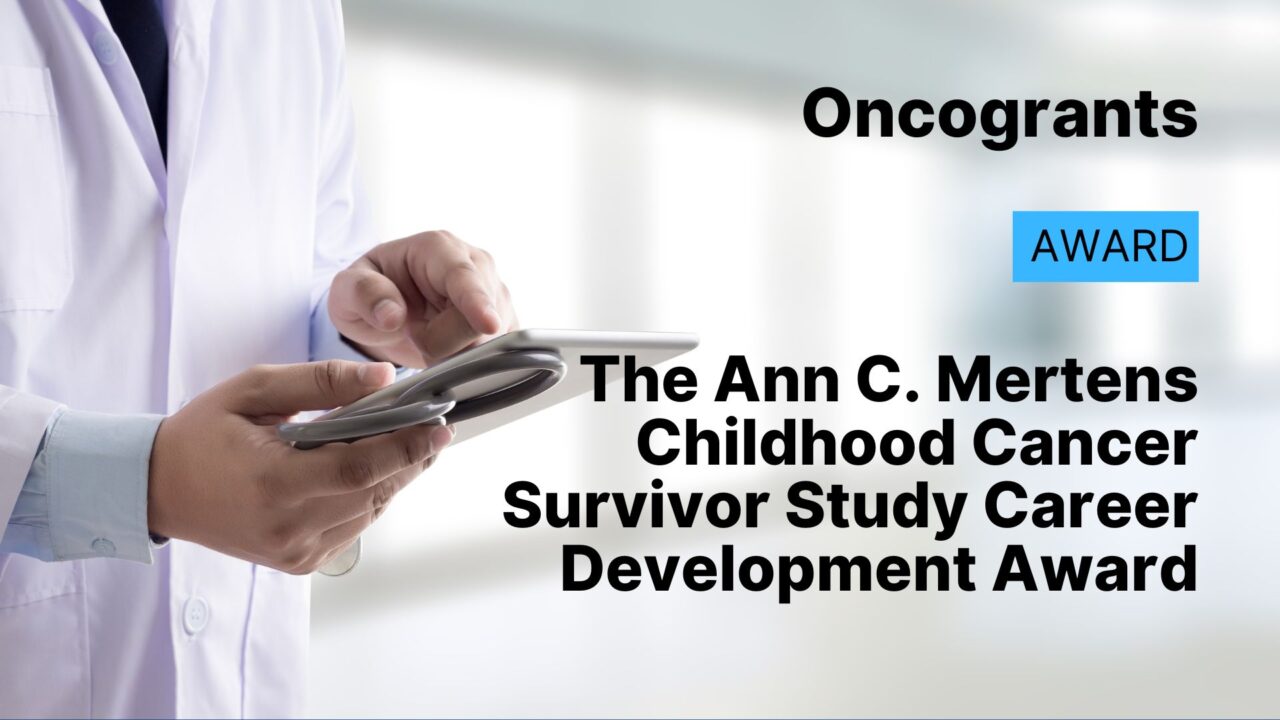 The Ann C. Mertens Childhood Cancer Survivor Study Career Development Award