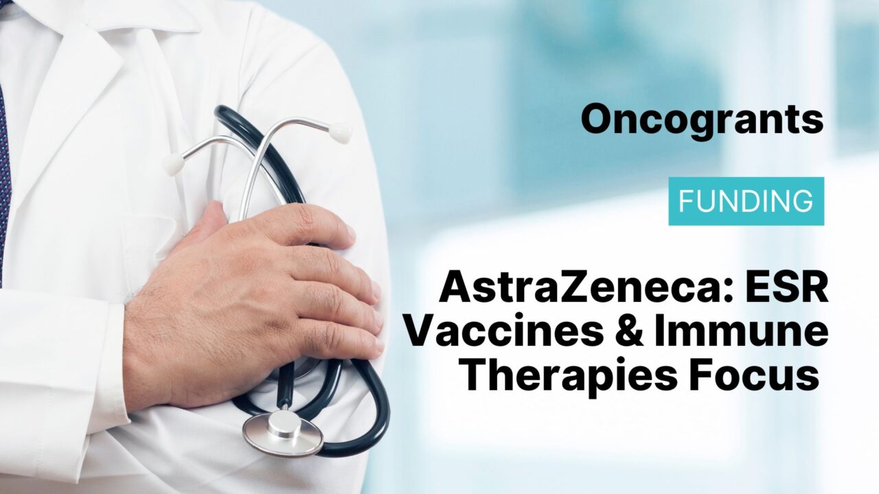 AstraZeneca: Externally Sponsored Scientific Research (ESR) – Vaccines & Immune Therapies Focus