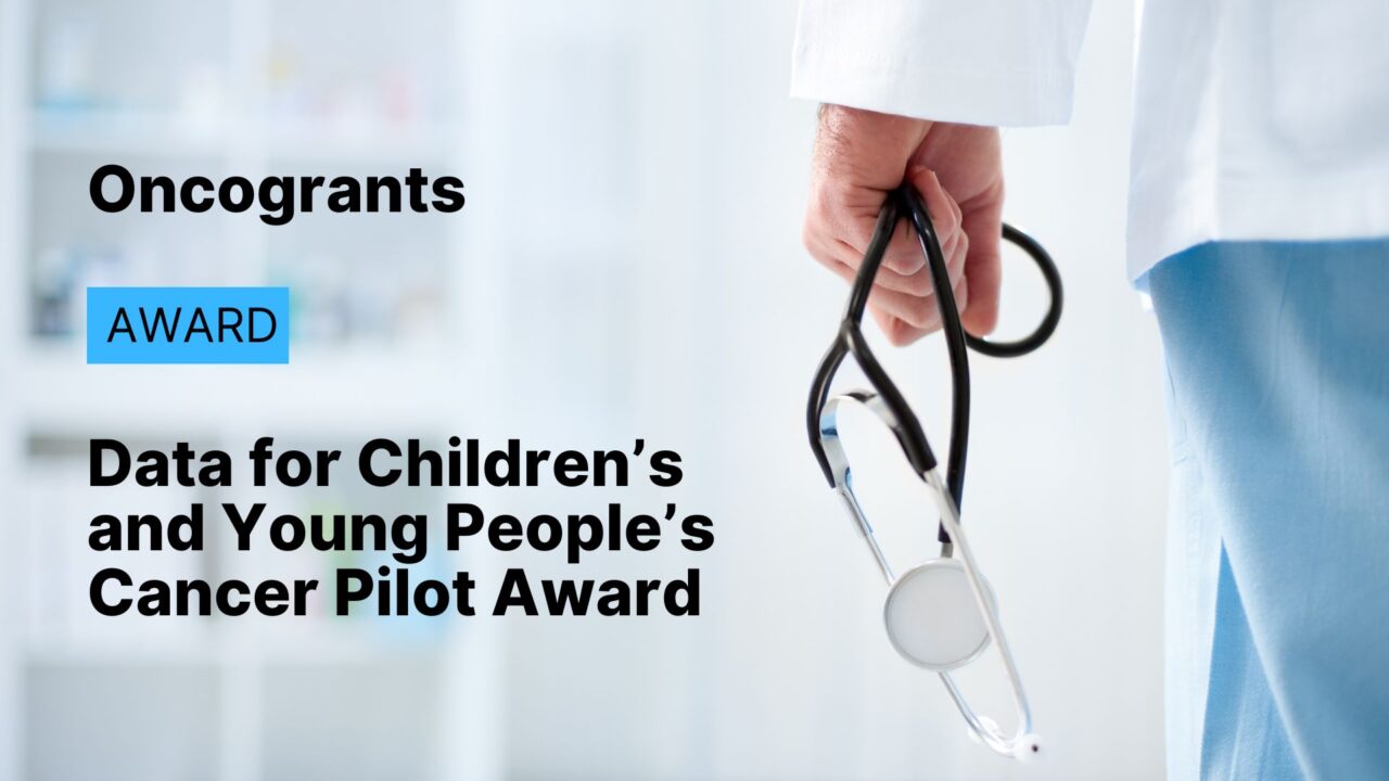 Data for Children’s and Young People’s Cancer Pilot Award