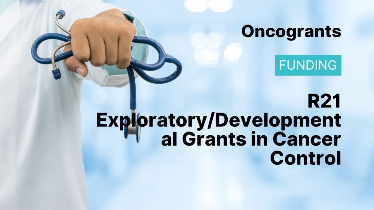 R21 Exploratory/Developmental Grants in Cancer Control