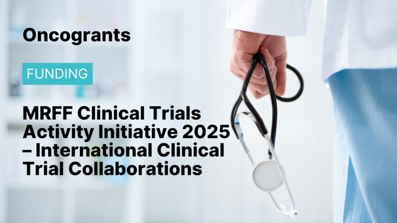 MRFF Clinical Trials Activity Initiative 2025 – International Clinical Trial Collaborations