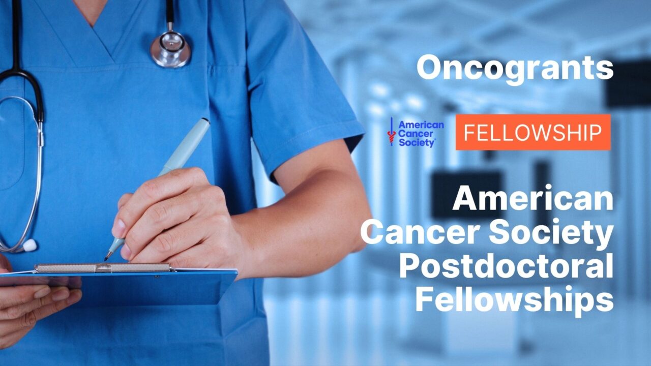 American Cancer Society Postdoctoral Fellowships
