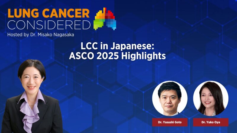 A Deep Dive Into the Most Important Lung Cancer Trials Presented at ASCO25 – IASLC