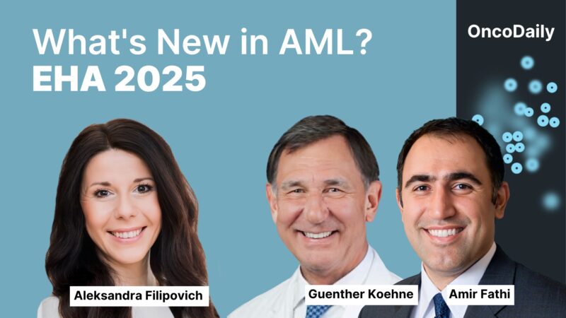 EHA 2025: Dr. Fathi and Dr. Koehne on Menin Inhibitors, Oral HMAs, and Post-Transplant AML Strategies