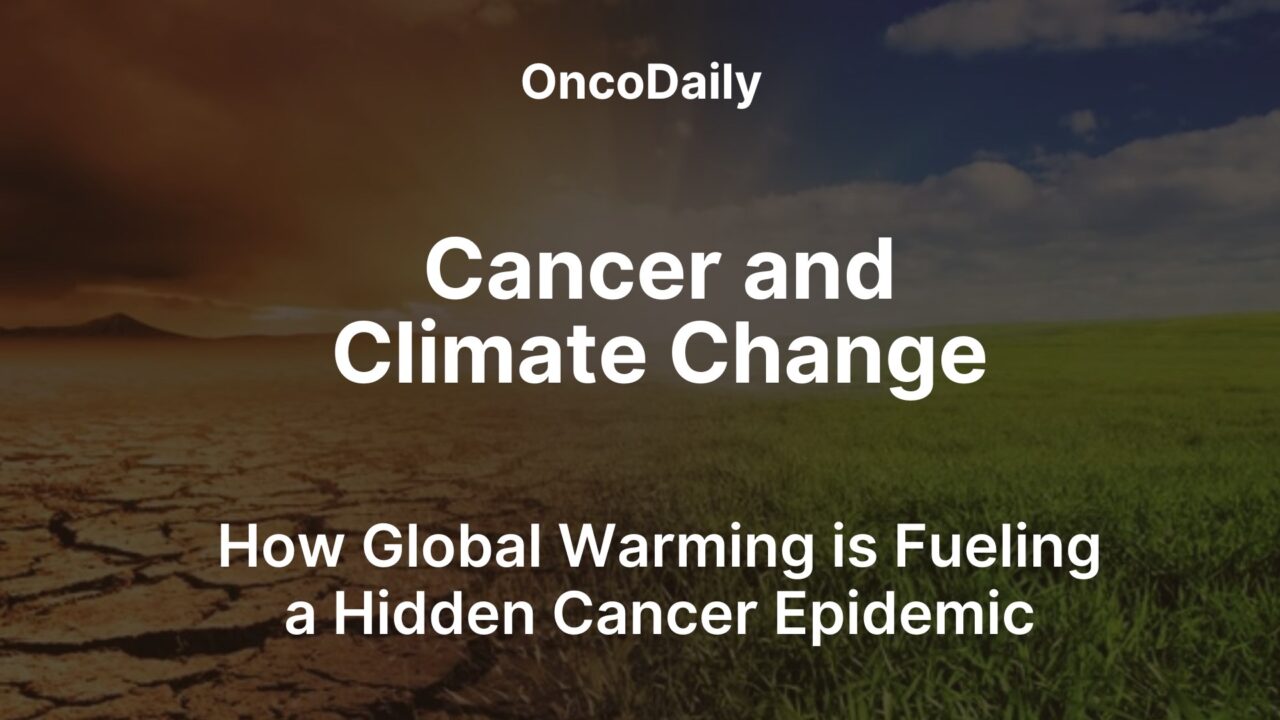 Climate Change and Cancer: Protecting Vulnerable Populations