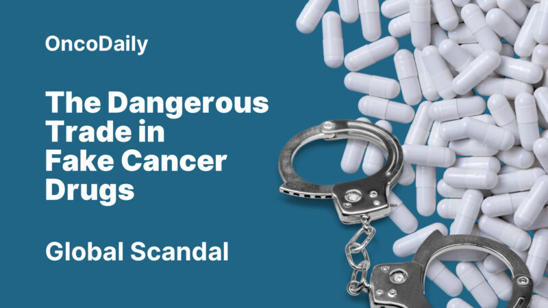 Global Scandal: The Dangerous Trade in Fake Cancer Drugs