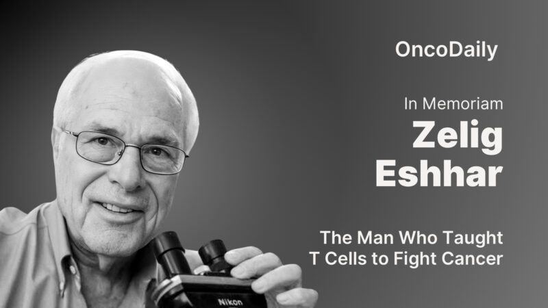In Memory of Zelig Eshhar: The Man Who Taught T Cells to Fight Cancer