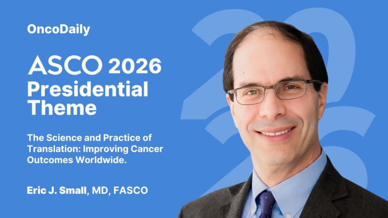 ASCO 2026 Presidential Theme: Dr. Eric Small’s Vision to Translate Science Into Global Cancer Impact