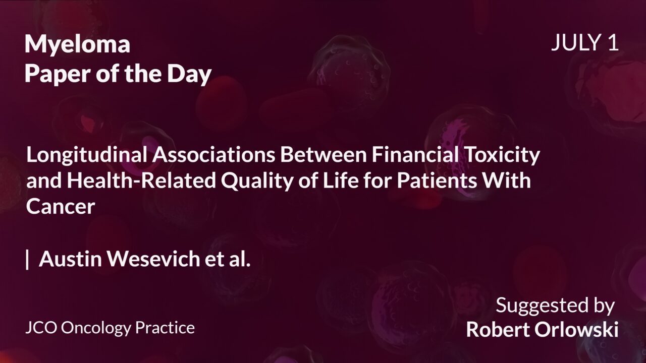 Myeloma Paper of the Day, July 1st, Suggested by Robert Orlowski