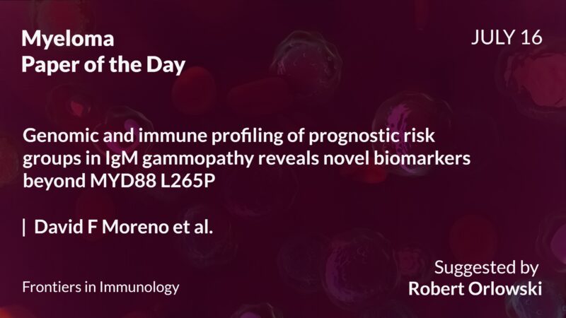 Myeloma Paper of the Day, July 16th, Suggested by Robert Orlowski