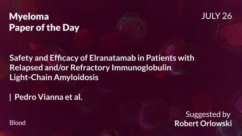 Myeloma Paper of the Day, July 26th, Suggested by Robert Orlowski