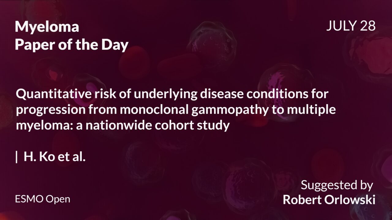 Myeloma Paper of the Day, July 28th, Suggested by Robert Orlowski