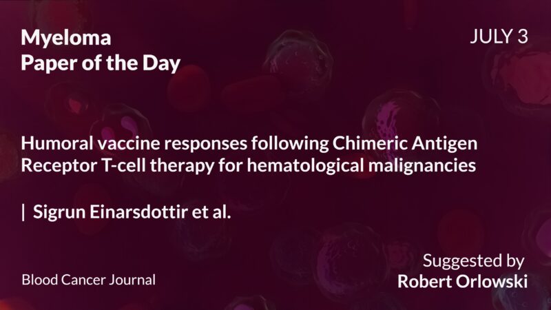 Myeloma Paper of the Day, July 3rd, Suggested by Robert Orlowski