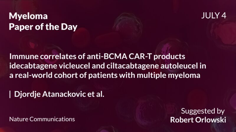 Myeloma Paper of the Day, July 4th, Suggested by Robert Orlowski