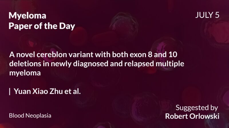 Myeloma Paper of the Day, July 5th, Suggested by Robert Orlowski
