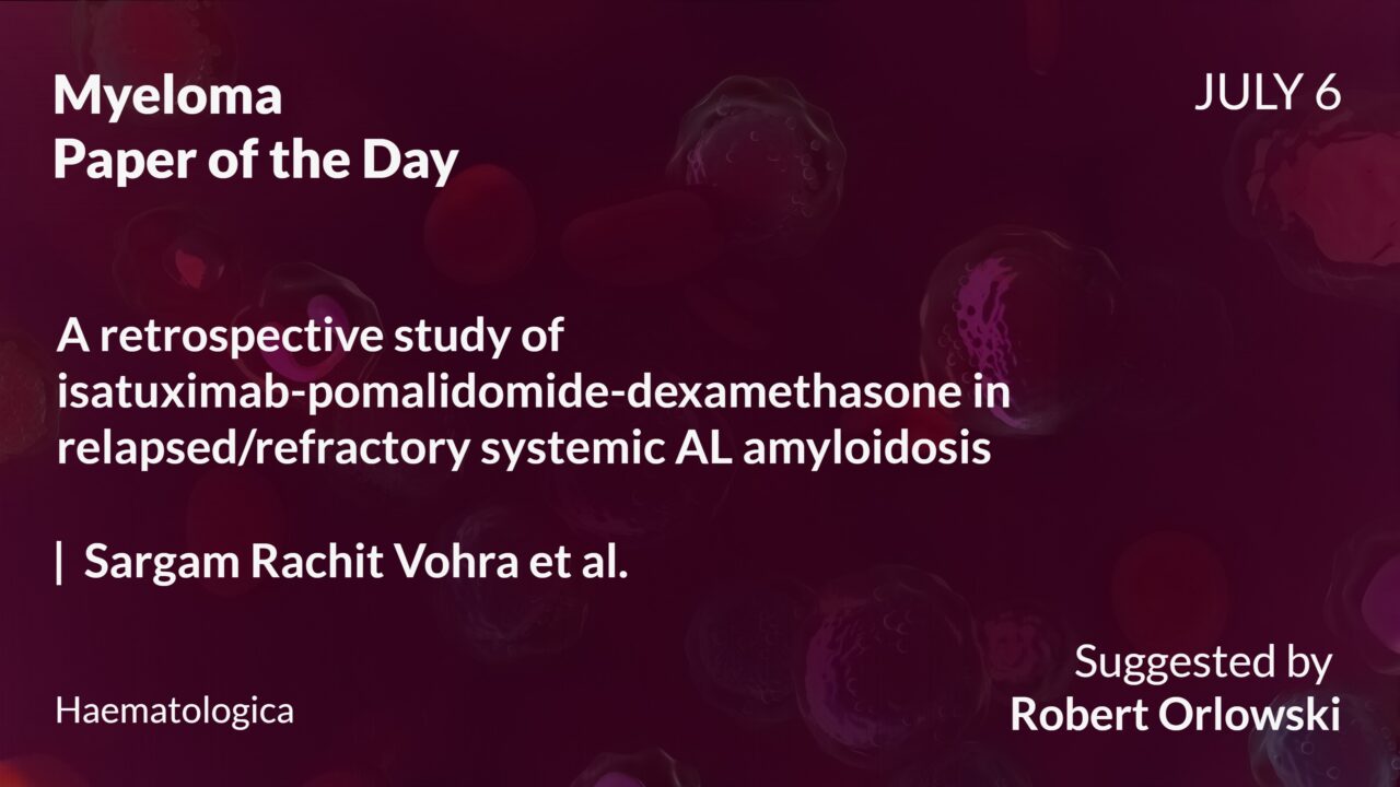 Myeloma Paper of the Day, July 6th, Suggested by Robert Orlowski